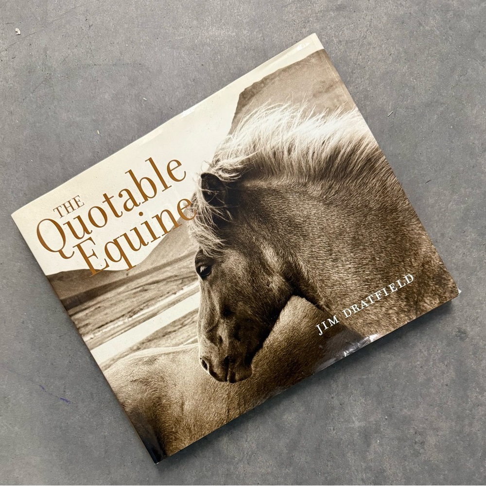 $20 FIRM - The Quotable Equine - Hardback Book